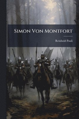 Reinhold Pauli - Simon Von Montfort, Häftad
