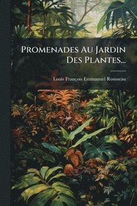bokomslag Promenades Au Jardin Des Plantes...