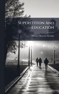 bokomslag Superstition And Education