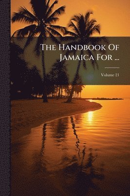 bokomslag Handbook Of Jamaica For ...