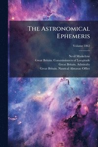 bokomslag The Astronomical Ephemeris