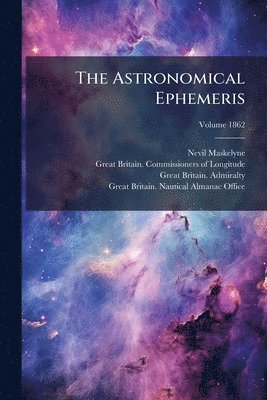 Nevil Maskelyne - Astronomical Ephemeris, Häftad