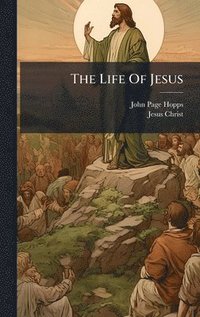 bokomslag The Life Of Jesus