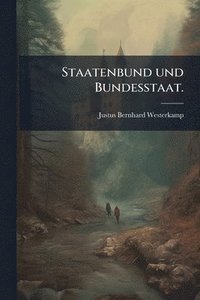 bokomslag Staatenbund und Bundesstaat.