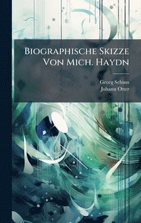 bokomslag Biographische Skizze Von Mich. Haydn