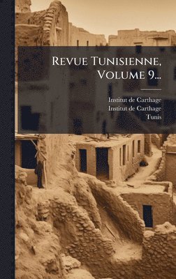 Revue Tunisienne, Volume 9...