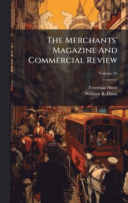bokomslag Merchants' Magazine And Commercial Review