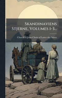 bokomslag Skandinaviens Stjerne, Volumes 1-3...