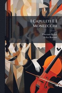 bokomslag I Capuleti E I Montecchi