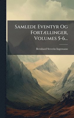bokomslag Samlede Eventyr Og FortÃ¿llinger, Volumes 5-6...