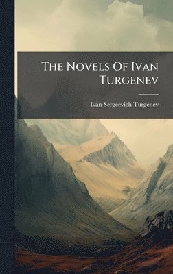 Novels Of Ivan Turgenev