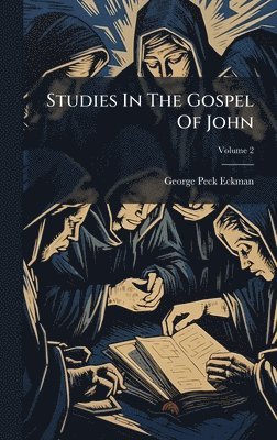 bokomslag Studies In The Gospel Of John