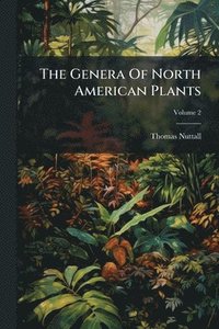 bokomslag Genera Of North American Plants