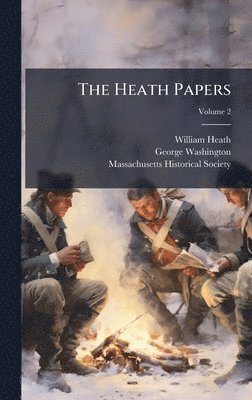 William Heath, George Washington - Heath Papers, Inbunden
