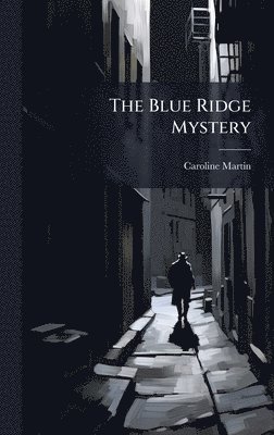 bokomslag The Blue Ridge Mystery