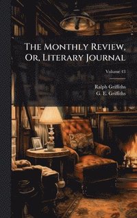 bokomslag Monthly Review, Or, Literary Journal