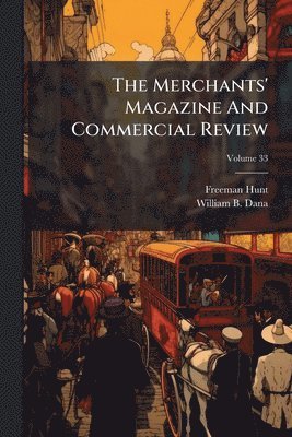 bokomslag Merchants' Magazine And Commercial Review