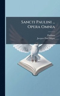 bokomslag Sancti Paulini ... Opera Omnia