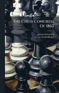 bokomslag Chess Congress Of 1862