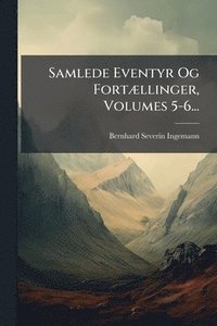 bokomslag Samlede Eventyr Og FortÃ]llinger, Volumes 5-6...