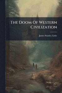 bokomslag Doom Of Western Civilization