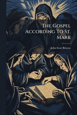 bokomslag The Gospel According To St. Mark