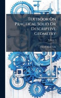 bokomslag Textbook On Practical Solid Or Descriptive Geometry