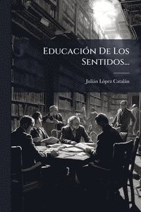 bokomslag EducaciÃ3n De Los Sentidos...