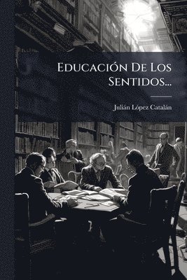 bokomslag EducaciÃ3n De Los Sentidos...