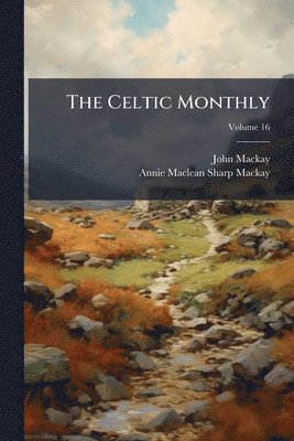 John MacKay, John Mackay - Celtic Monthly, Häftad