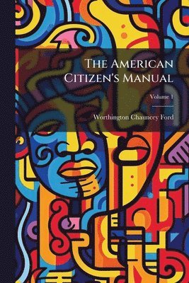 bokomslag American Citizen's Manual