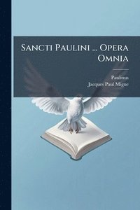 bokomslag Sancti Paulini ... Opera Omnia