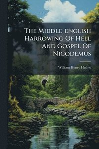 bokomslag The Middle-english Harrowing Of Hell And Gospel Of Nicodemus