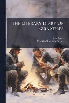 Ezra Stiles - Literary Diary Of Ezra Stiles, Häftad