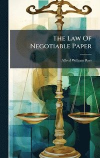 bokomslag Law Of Negotiable Paper