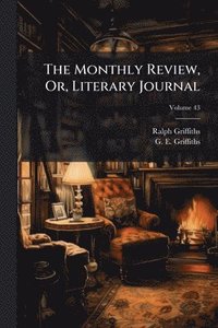 bokomslag Monthly Review, Or, Literary Journal