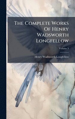 Complete Works Of Henry Wadsworth Longfellow