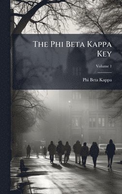 Phi Beta Kappa - Phi Beta Kappa Key, Inbunden