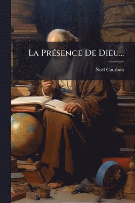 bokomslag La PrÃ(c)sence De Dieu...