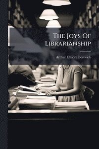 bokomslag Joys Of Librarianship