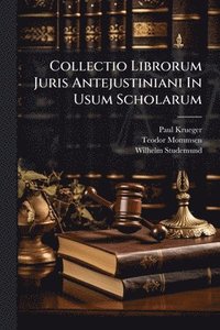 bokomslag Collectio Librorum Juris Antejustiniani In Usum Scholarum