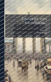 bokomslag Johannes von Hildesheim...