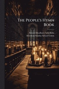 bokomslag The People's Hymn Book