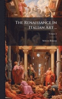 bokomslag Renaissance In Italian Art ...