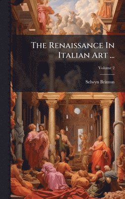 bokomslag Renaissance In Italian Art ...