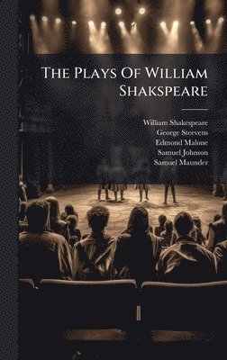 William Shakespeare, George Steevens, Edmond Malone - Plays Of William Shakspeare, Inbunden