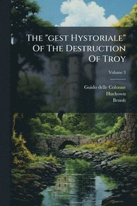 bokomslag "gest Hystoriale" Of The Destruction Of Troy