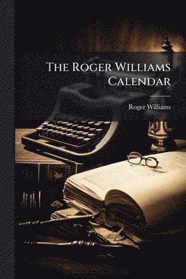 Roger Williams - Roger Williams Calendar, Häftad