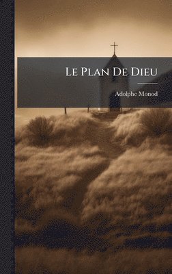 Adolphe Monod - Plan De Dieu, Inbunden