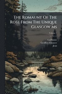 bokomslag Romaunt Of The Rose From The Unique Glasgow Ms